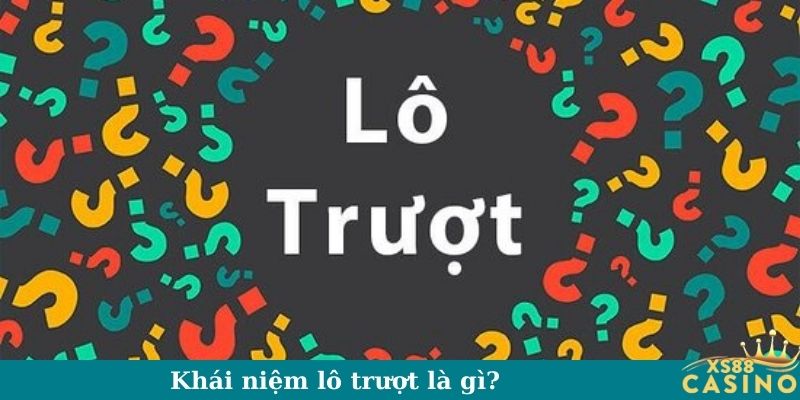 Khái niệm lô trượt là gì?