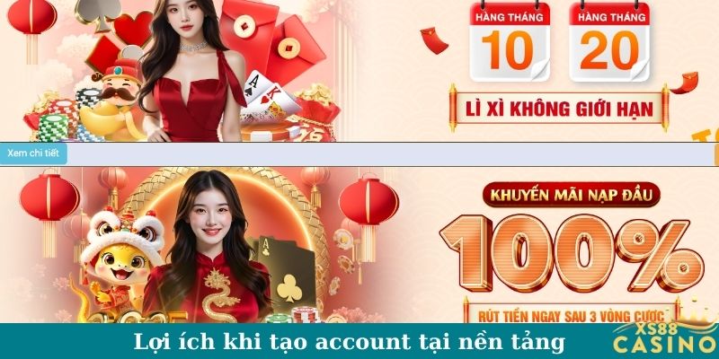 Lợi ích khi tạo account tại nền tảng