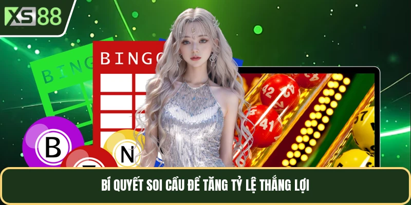 Bí quyết soi cầu để tăng tỷ lệ thắng lợi