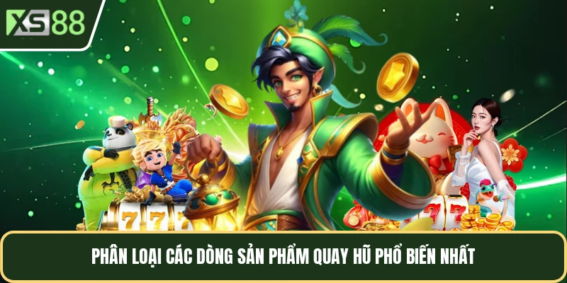 Phân loại các dòng sản phẩm quay hũ phổ biến nhất