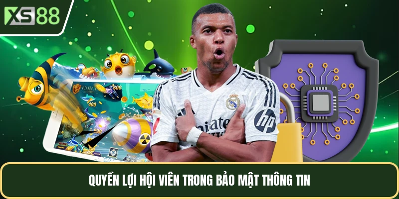 Quyền lợi hội viên trong bảo mật thông tin