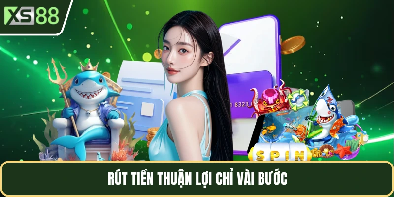Rút tiền thuận lợi chỉ vài bước