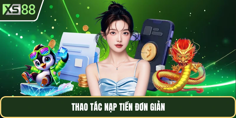Thao tác nạp tiền đơn giản