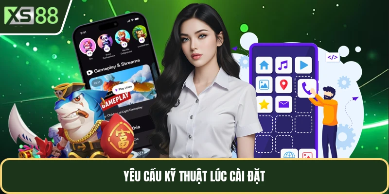 Yêu cầu kỹ thuật lúc cài đặt